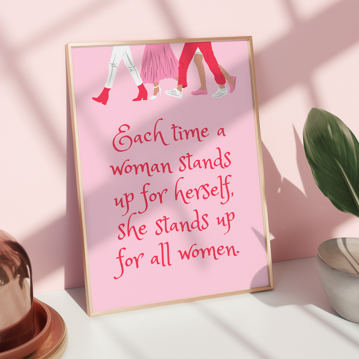 Each time a woman stands up for herself Pink Print