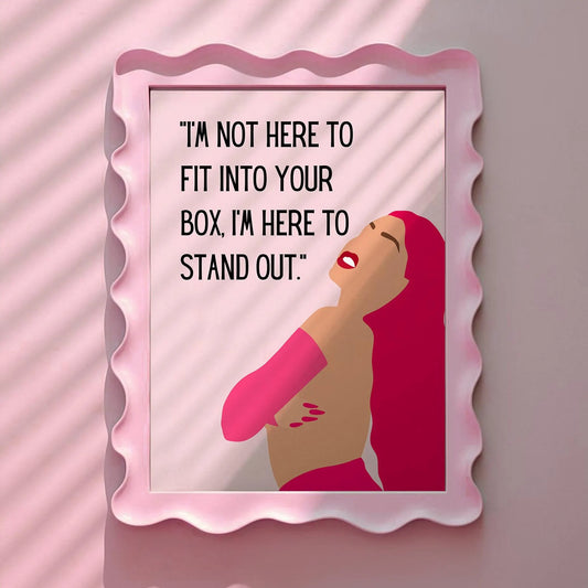 I'm not here to fit into your box Pink Print