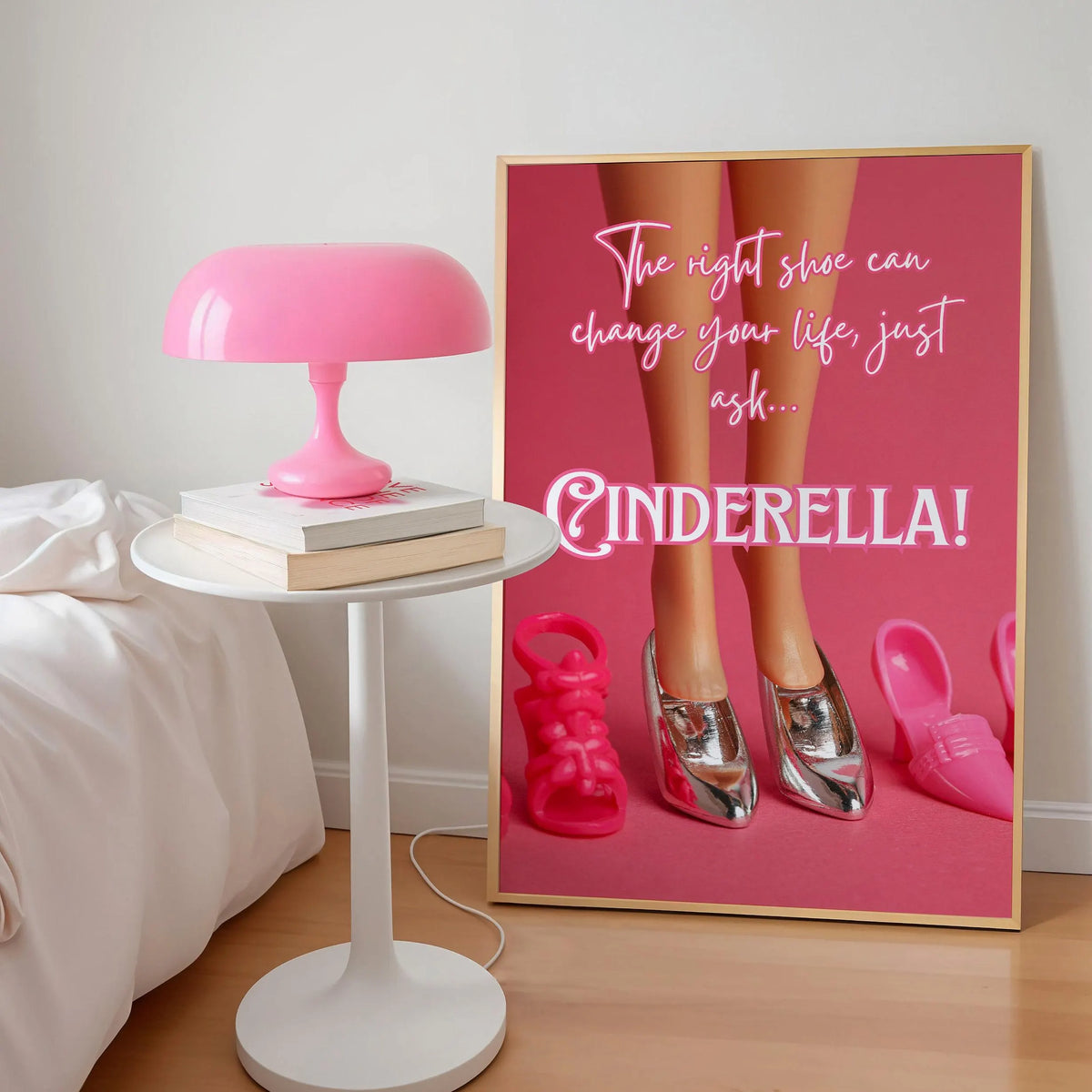 The right shoe can change your life, Cinderella Pink Print