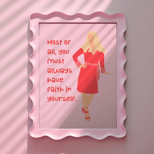 Legally Blonde Inspired Most of all, you must always believe in yourself Pink Print