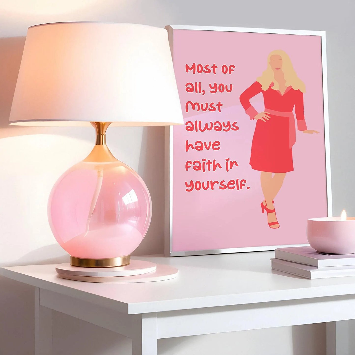 Legally Blonde Inspired Most of all, you must always believe in yourself Pink Print
