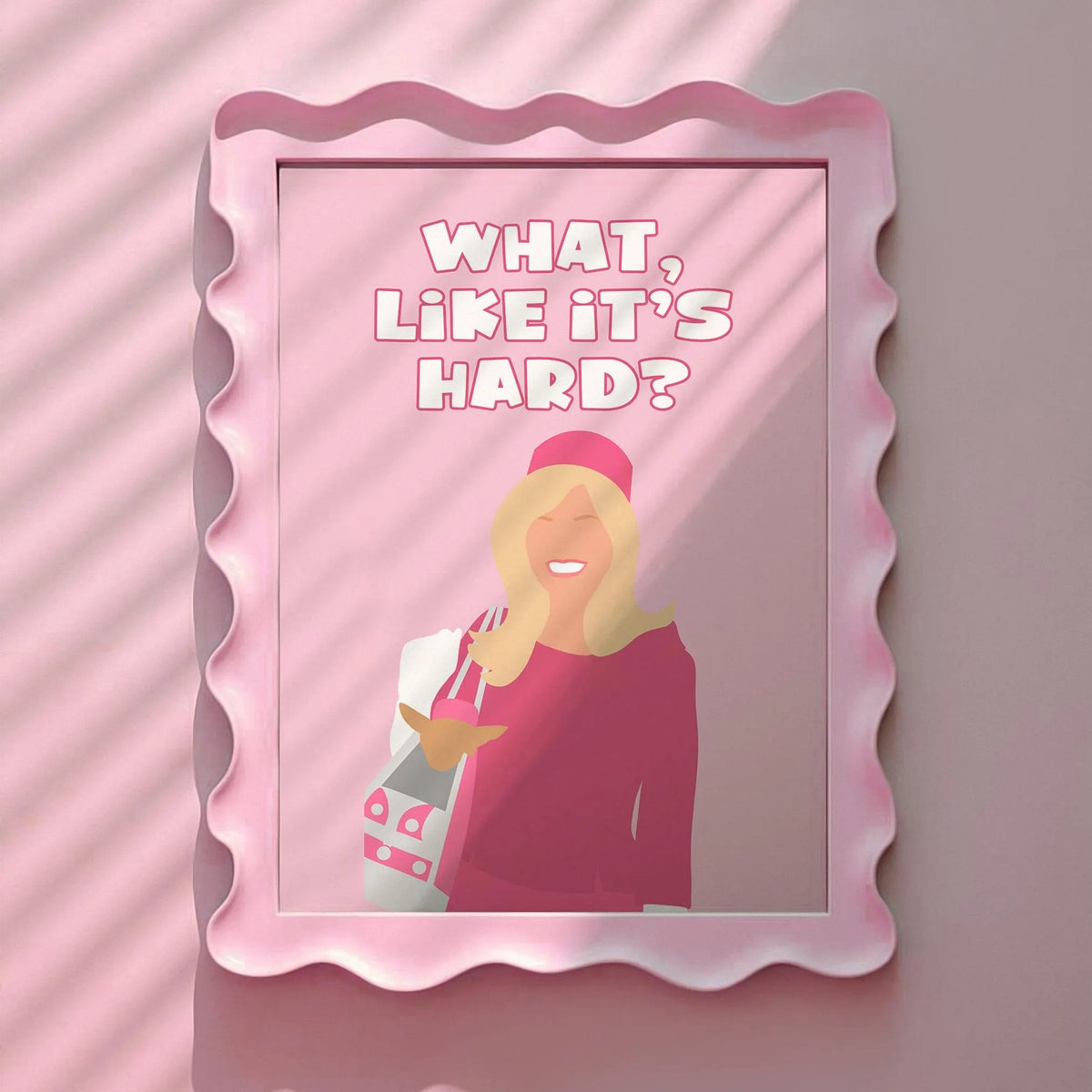 What Like It's Hard Pink Print