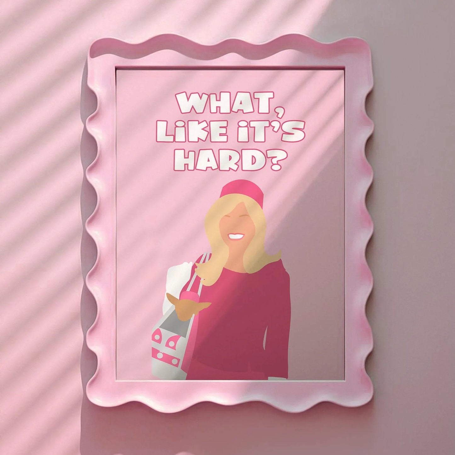 What Like It's Hard Pink Print