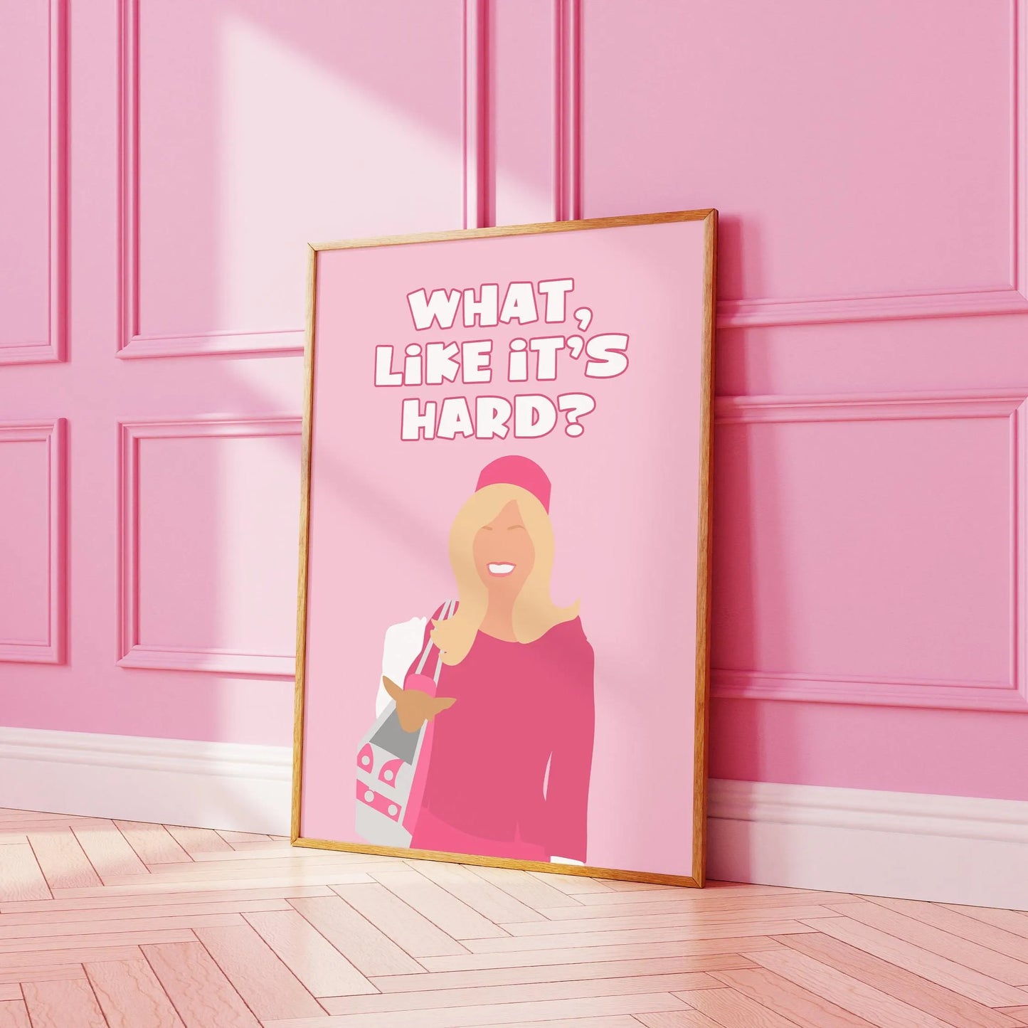 What Like It's Hard Pink Print