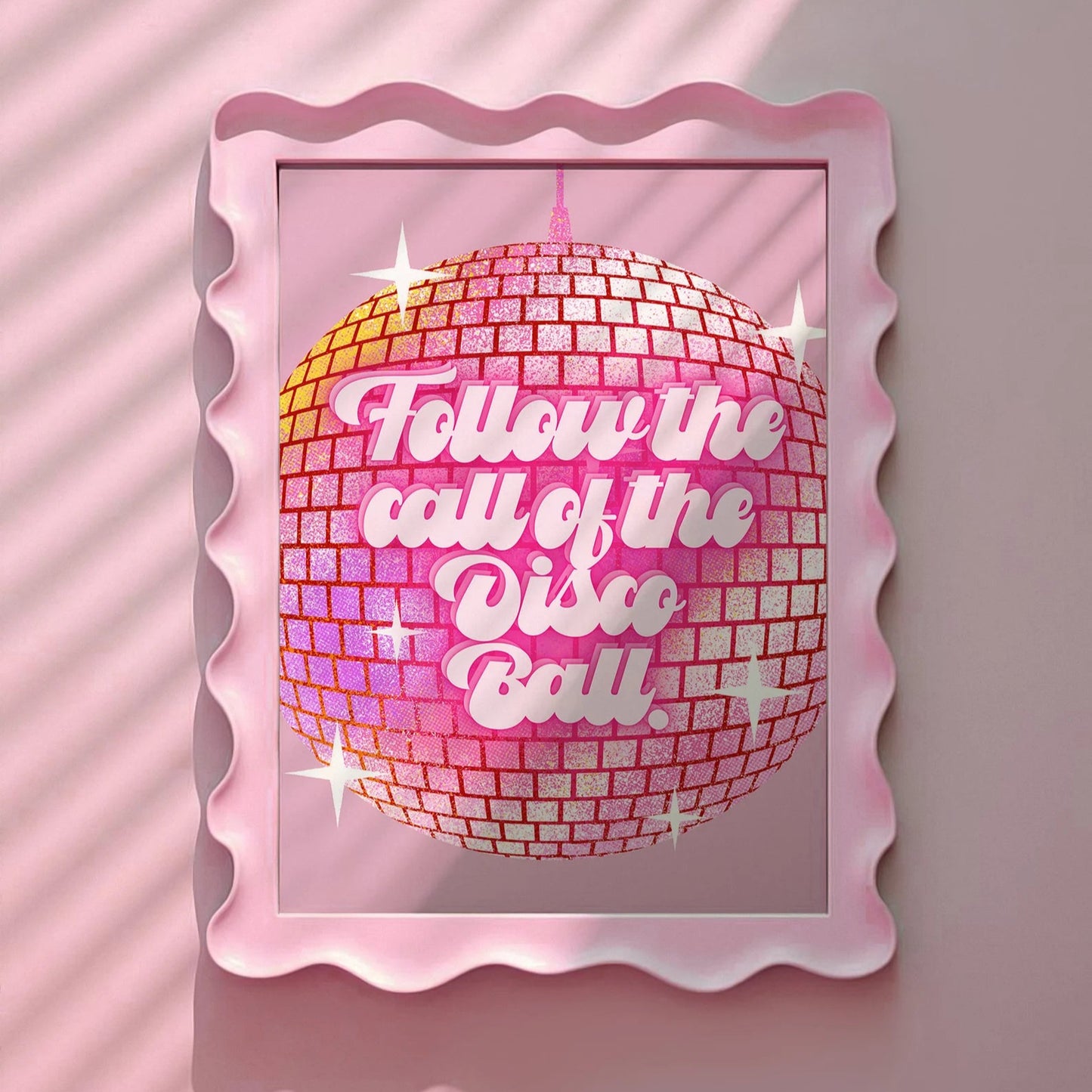 Follow the call of the Disco Ball Pink Print