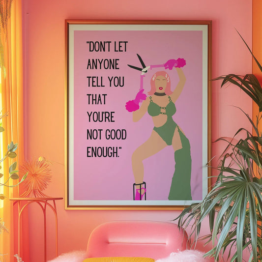Don't let anyone tell you that you're not good enough Pink Print