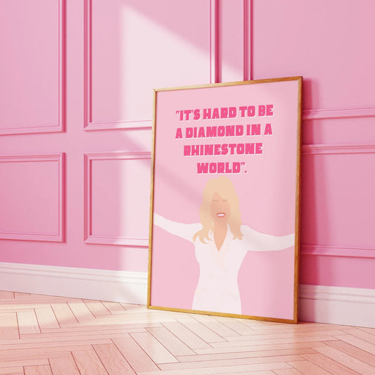 Dolly It's hard to be a diamond in a rhinestone world Pink Print