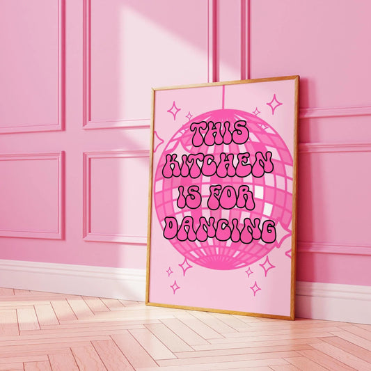 This kitchen is for dancing Pink Print