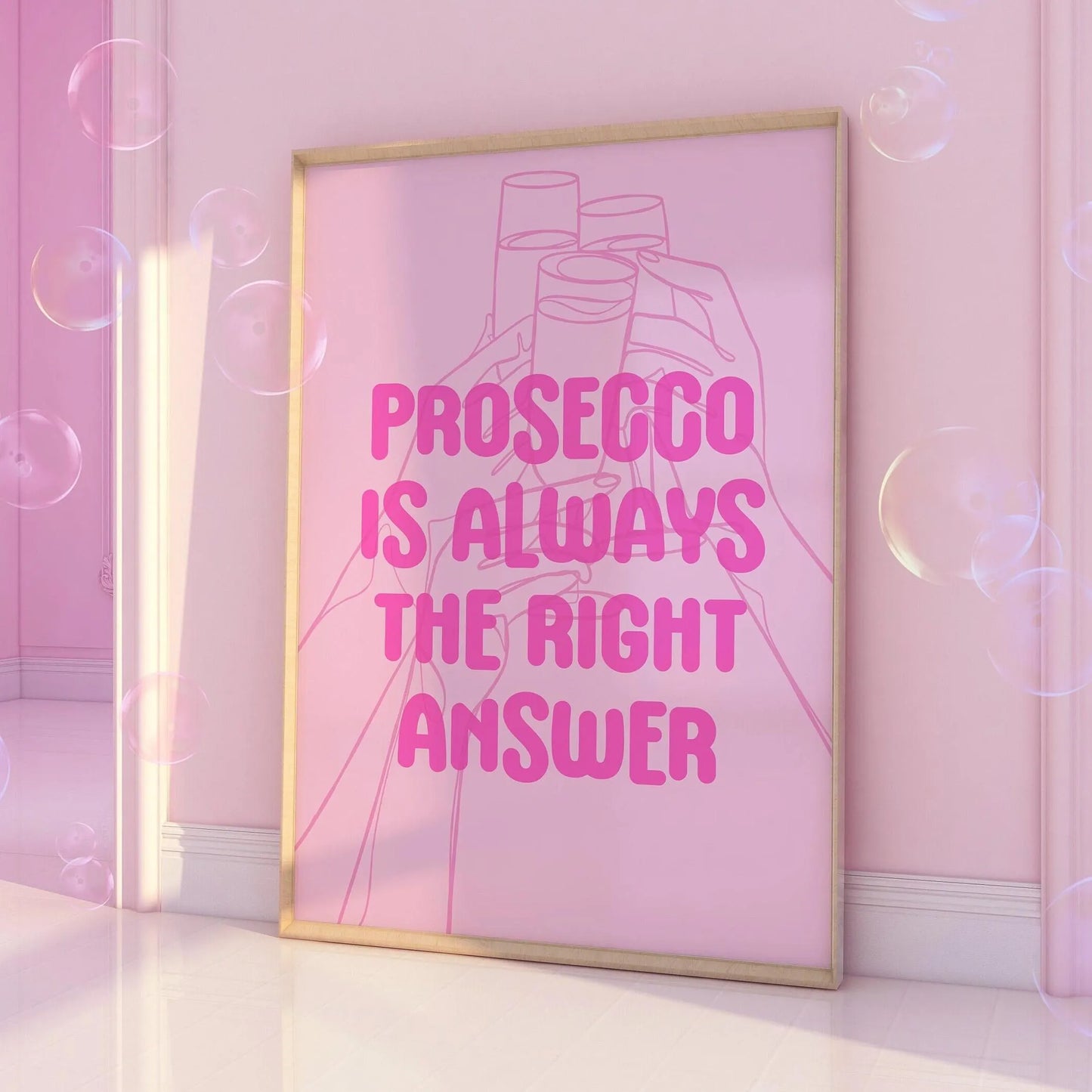 Prosecco is Always the Right Answer Pink Print