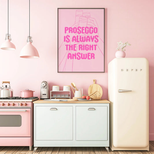 Prosecco is Always the Right Answer Pink Print