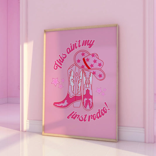 This ain't my first rodeo Pink Print