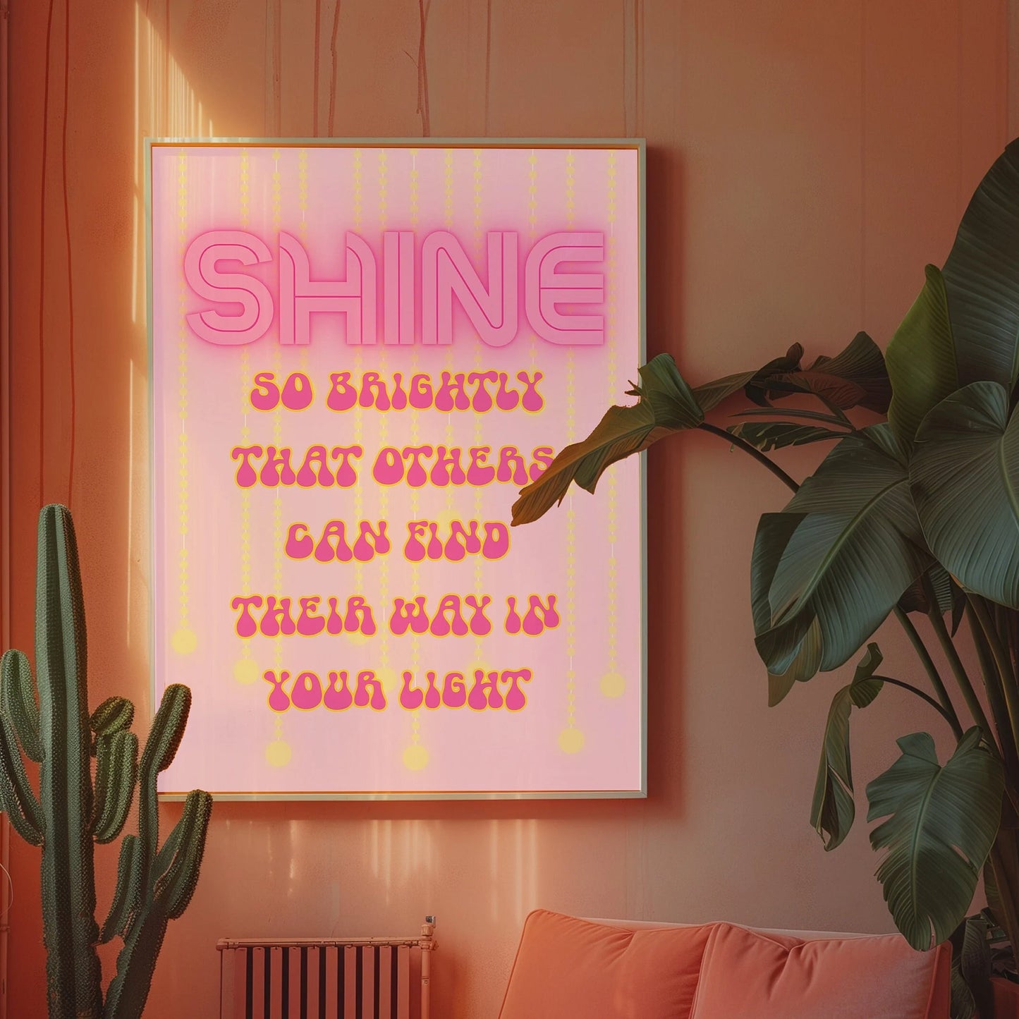 Shine so brightly that others can find their way in your light Pink Print