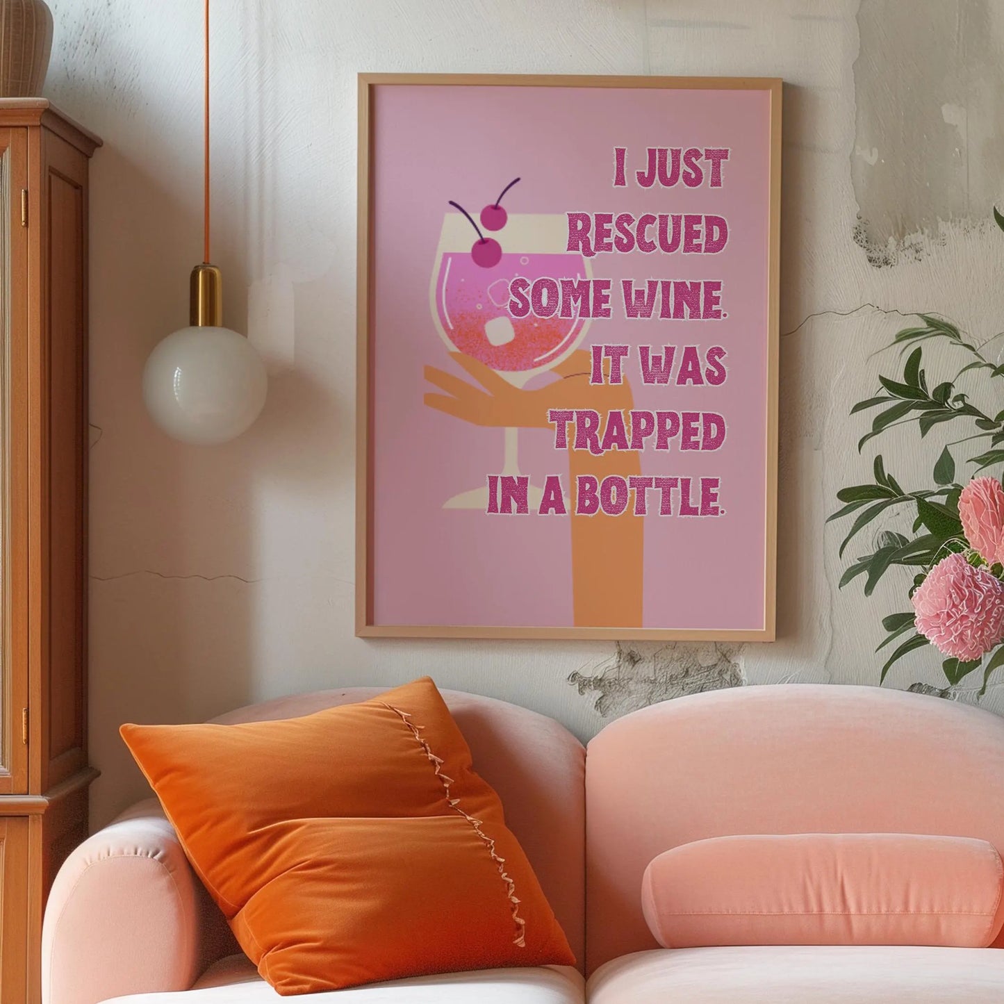 I just rescued some wine. It was trapped in a bottle Pink Print