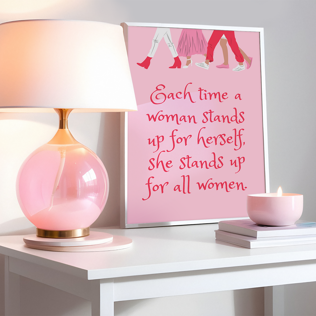 Each time a woman stands up for herself Pink Print