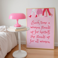 Each time a woman stands up for herself Pink Print