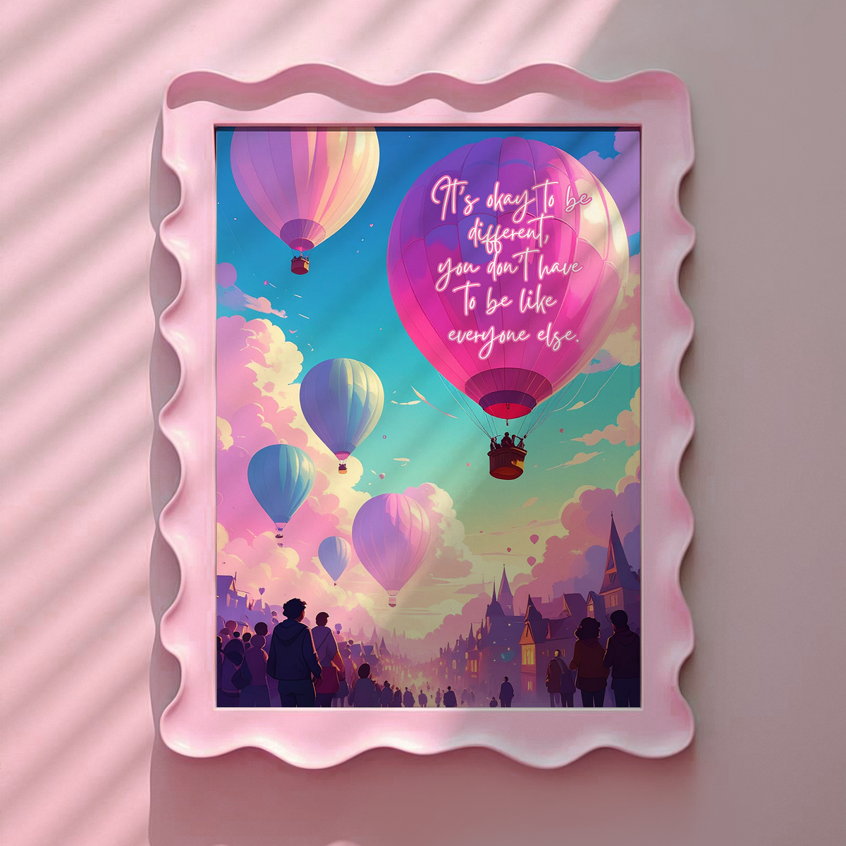 It's okay to be different, you don't have to be like everyone else Pink Print