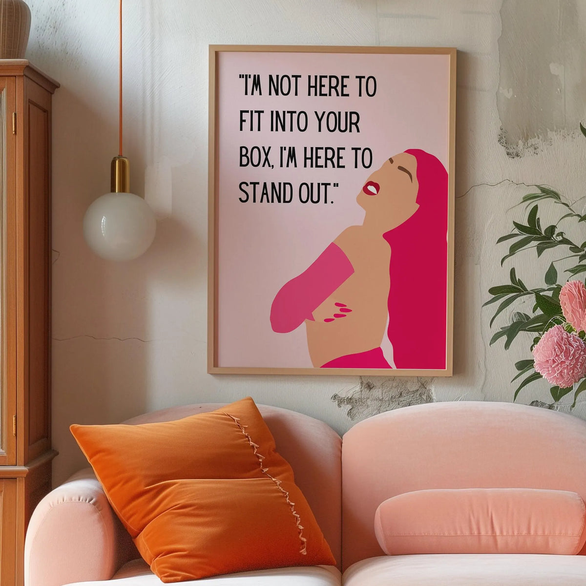 I'm not here to fit into your box Pink Print