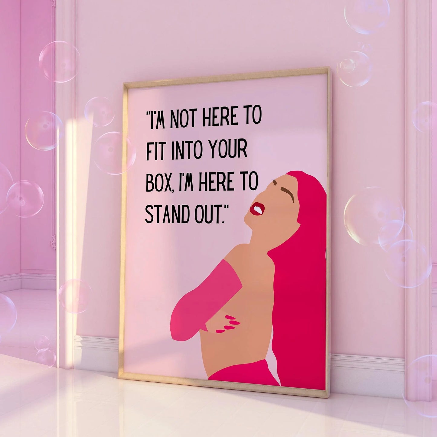 I'm not here to fit into your box Pink Print