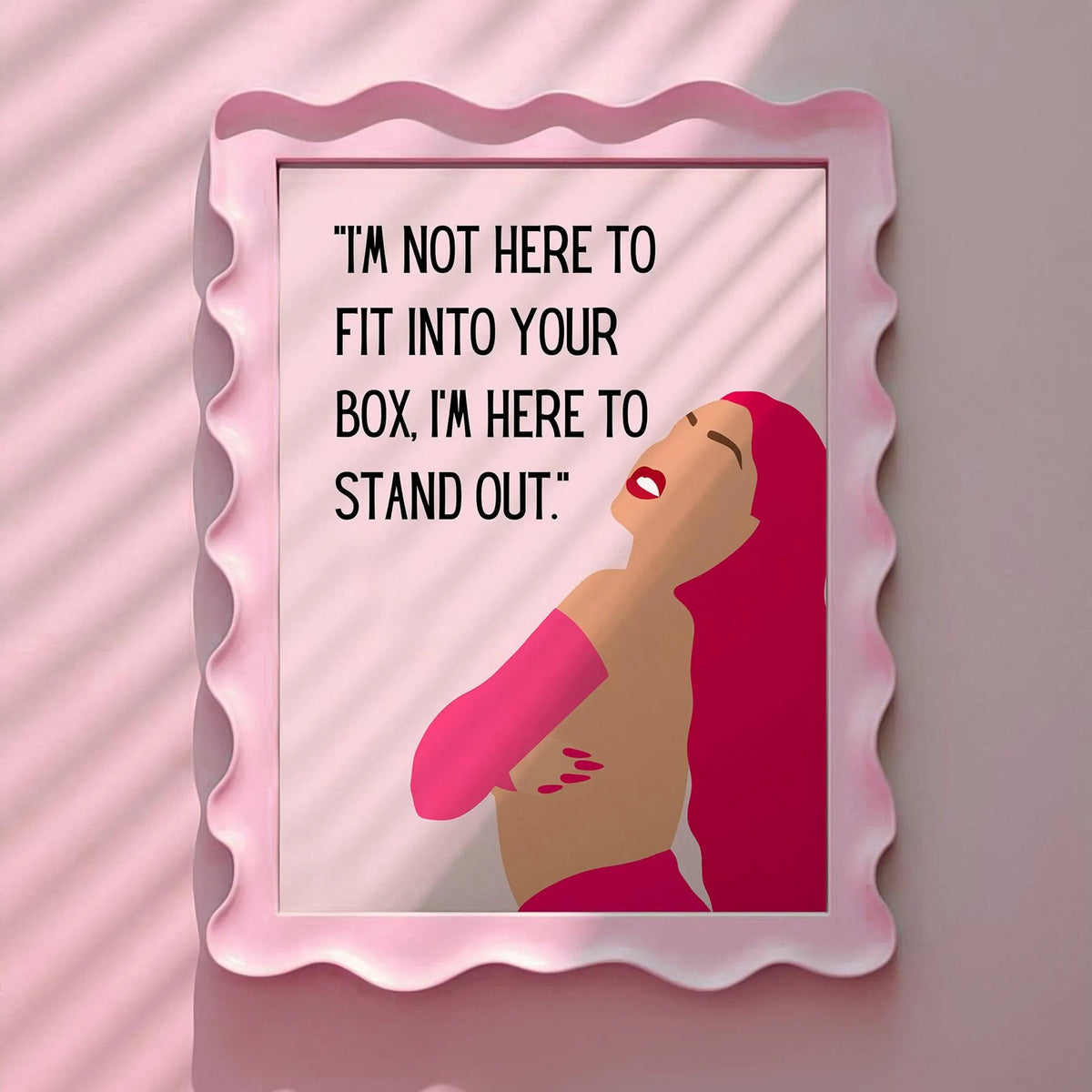 I'm not here to fit into your box Pink Print