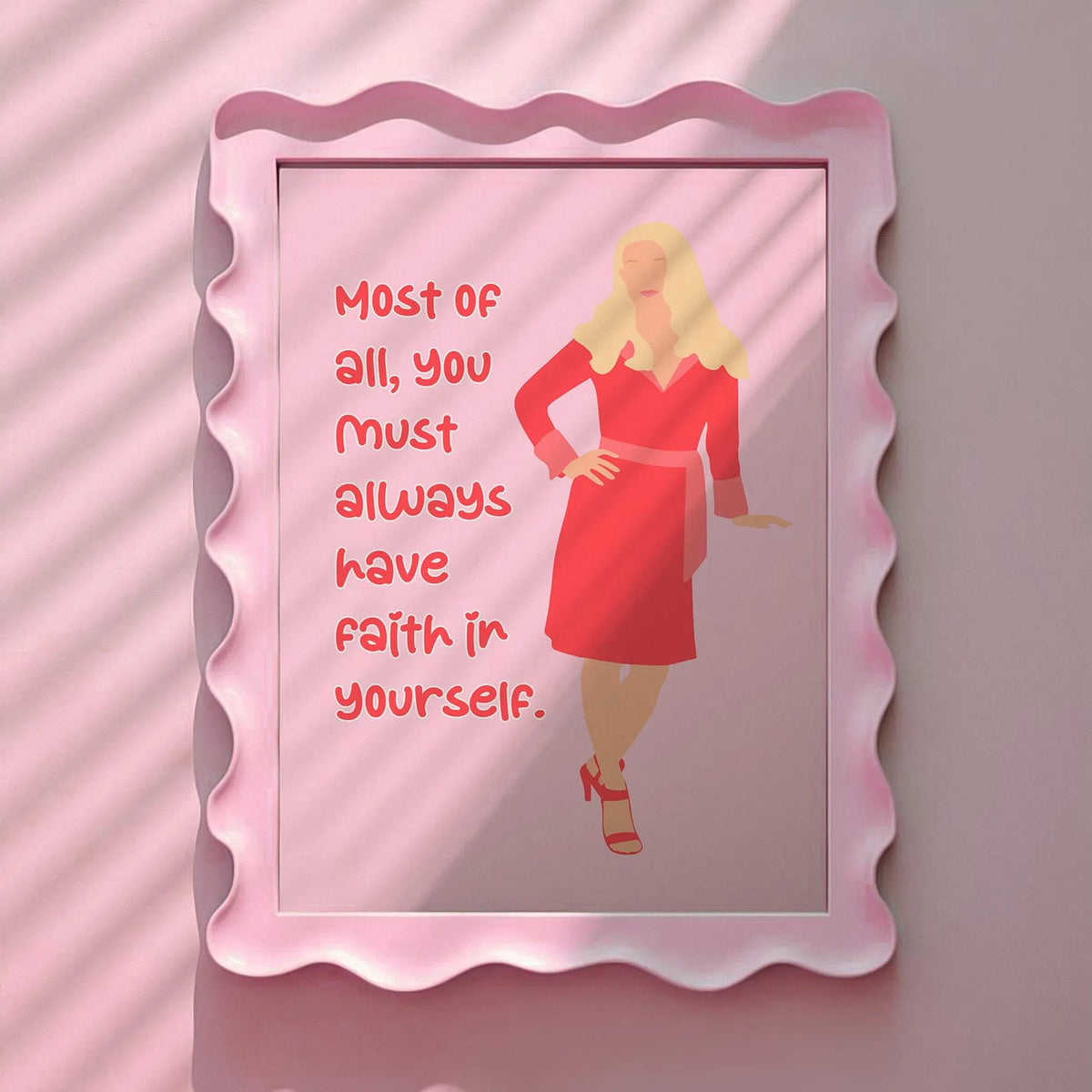 Legally Blonde Inspired Most of all, you must always believe in yourself Pink Print