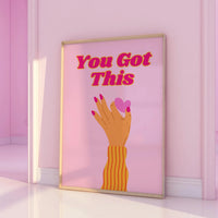 You Got This Pink Print