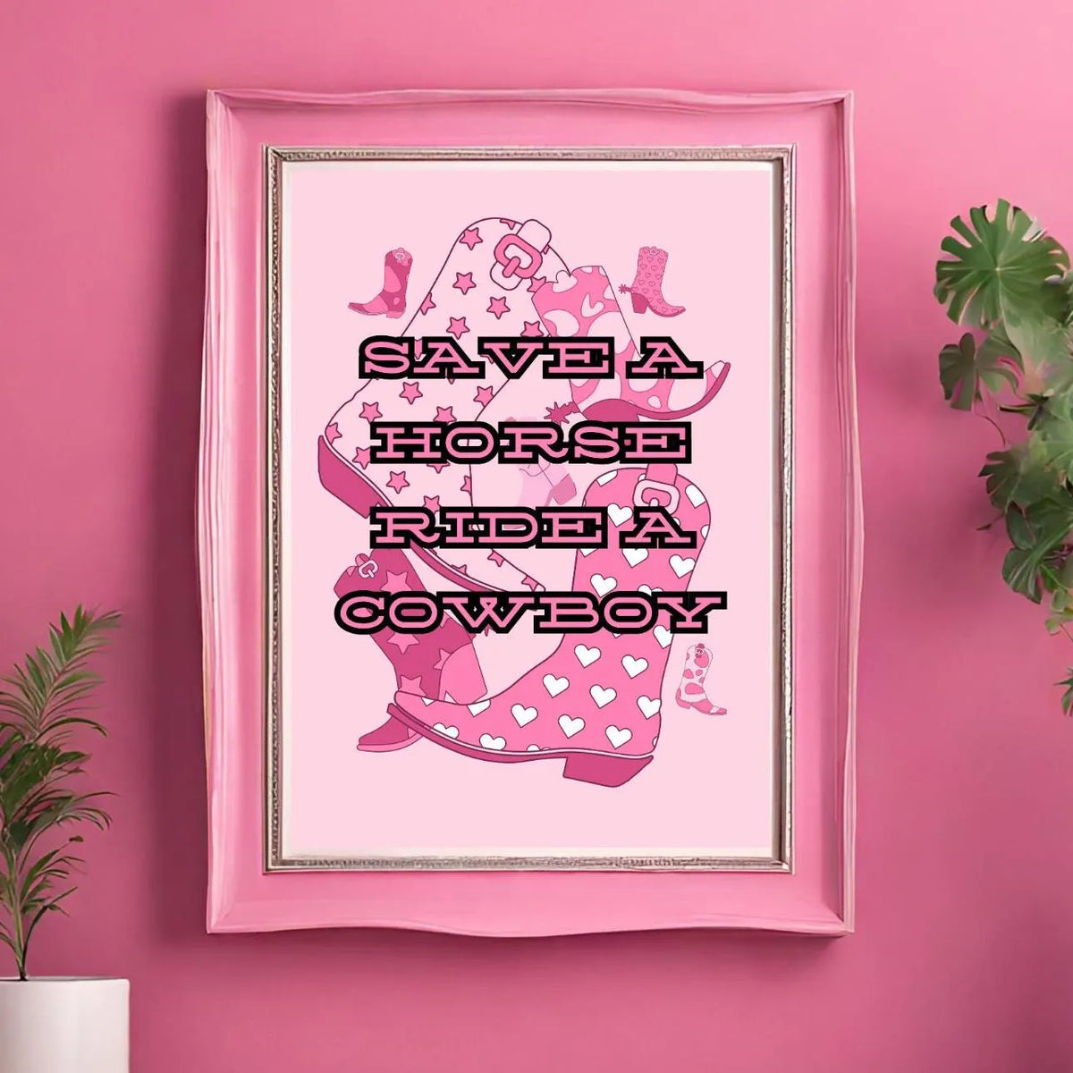 Save a Horse Ride a Cowboy Print