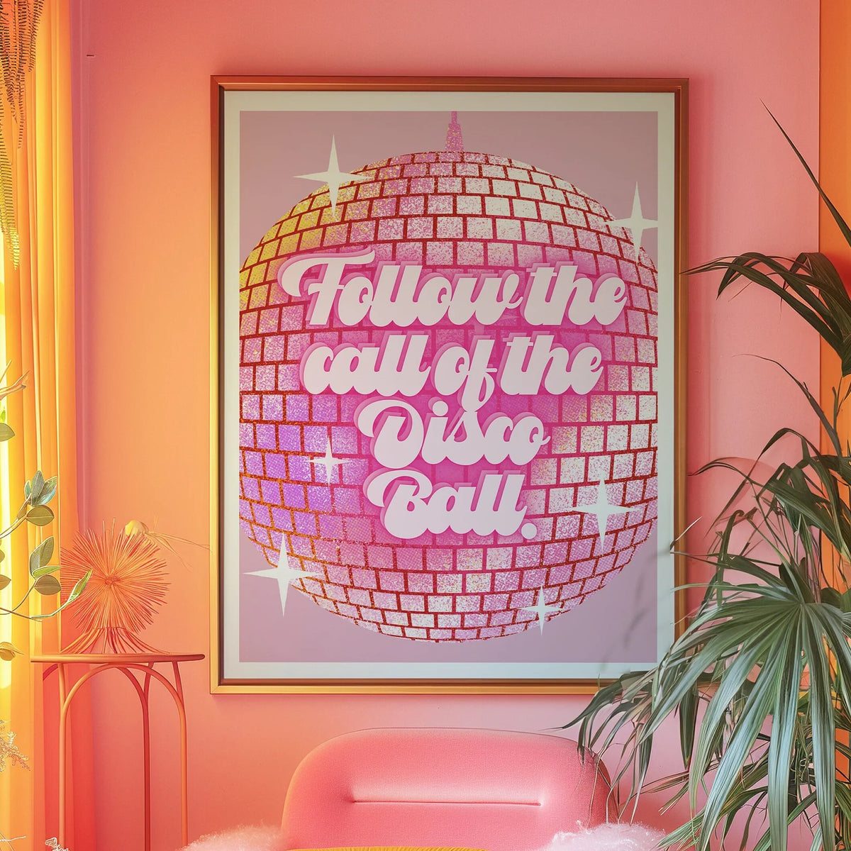 Follow the call of the Disco Ball Pink Print