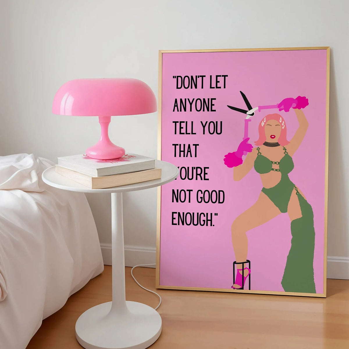 Don't let anyone tell you that you're not good enough Pink Print