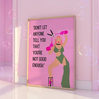 Don't let anyone tell you that you're not good enough Pink Print