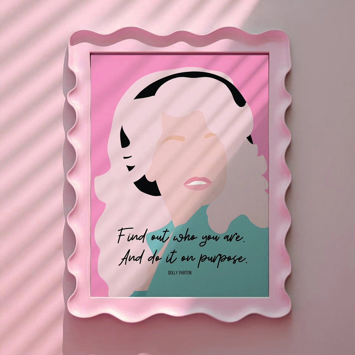 Dolly Parton Find out who you are and do it on purpose Pink Print