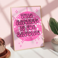 This kitchen is for dancing Pink Print