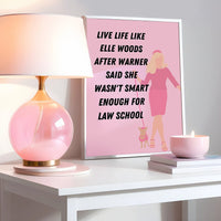 Legally Blonde Inspired Live Life like Elle Woods Pink Print
