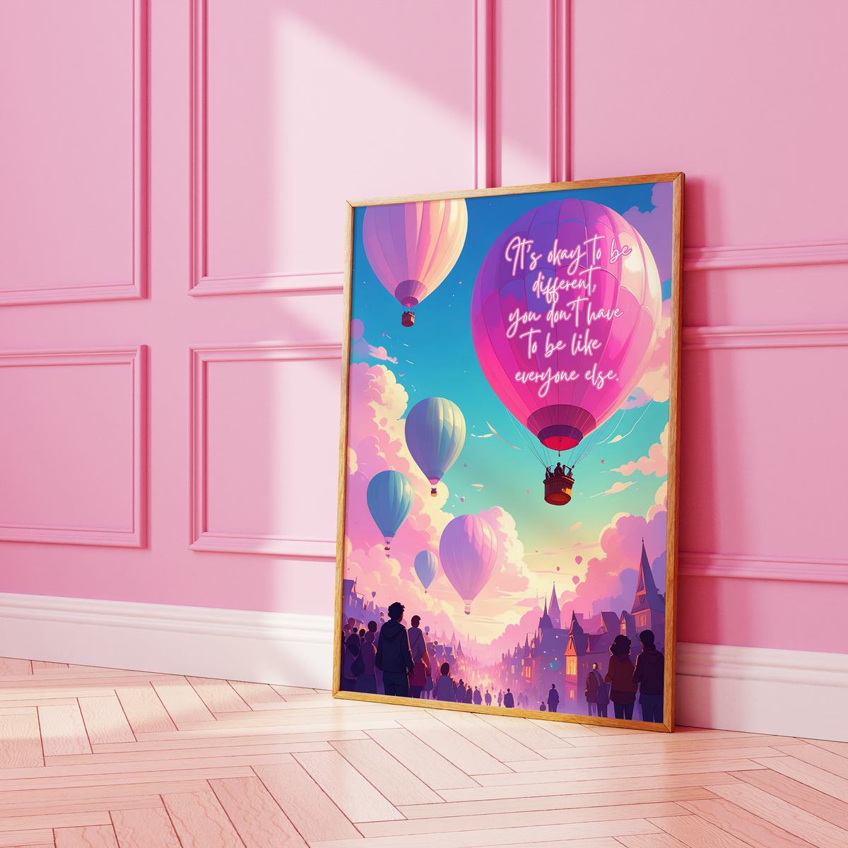 It's okay to be different, you don't have to be like everyone else Pink Print