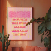 Shine so brightly that others can find their way in your light Pink Print